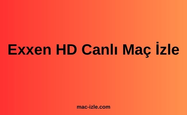 Exxen HD Canlı Maç İzle