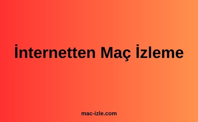 İnternetten Maç İzleme