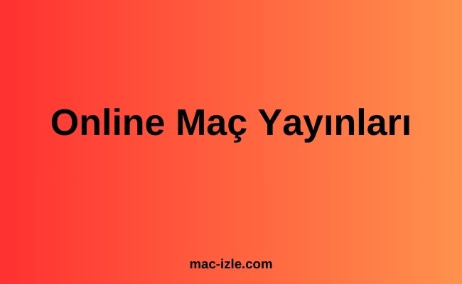 Online Maç Yayınları